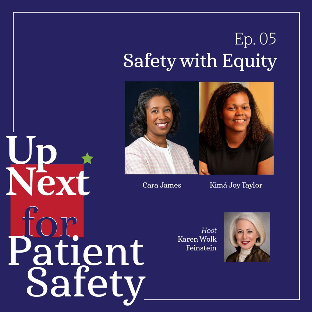 Up Next for Patient Safety: Ep. 05 Safety with Equity
