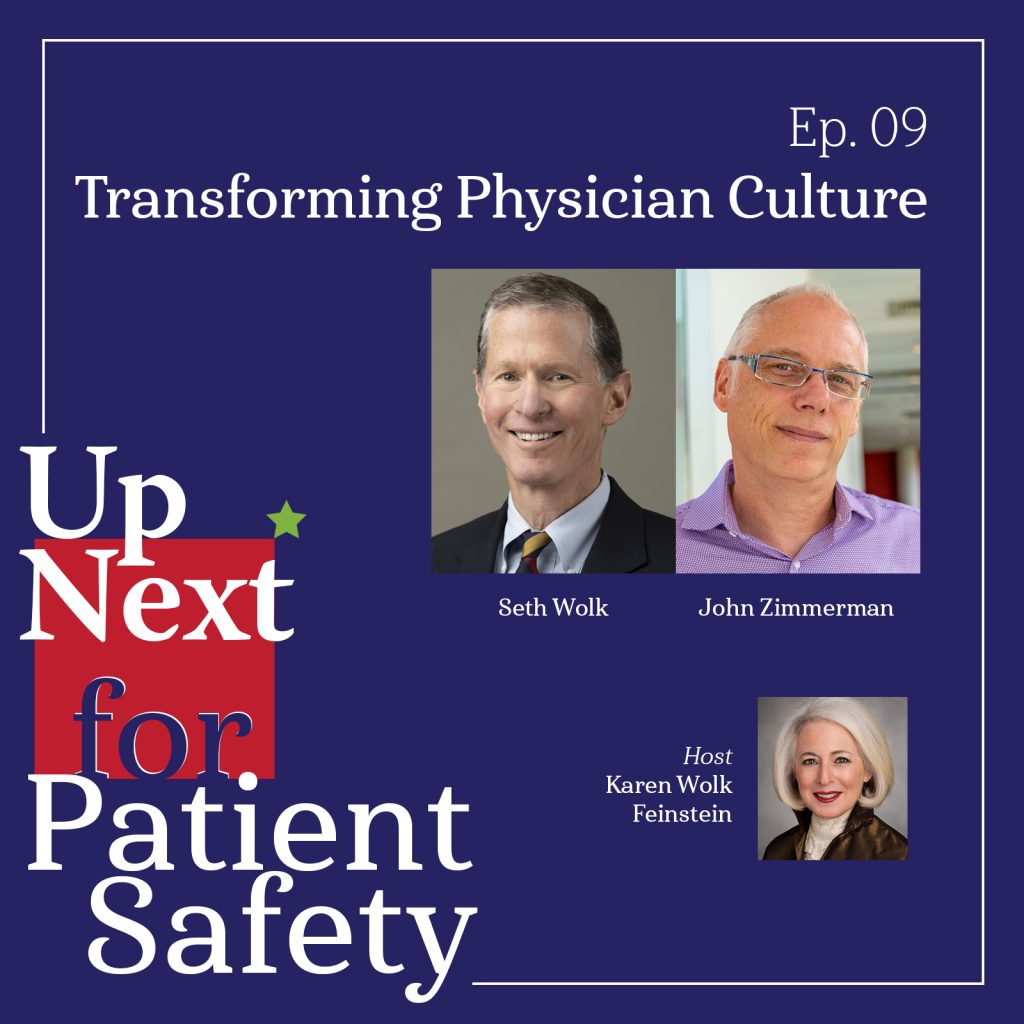 Up Next for Patient Safety Episode 09 Transforming Physician Culture