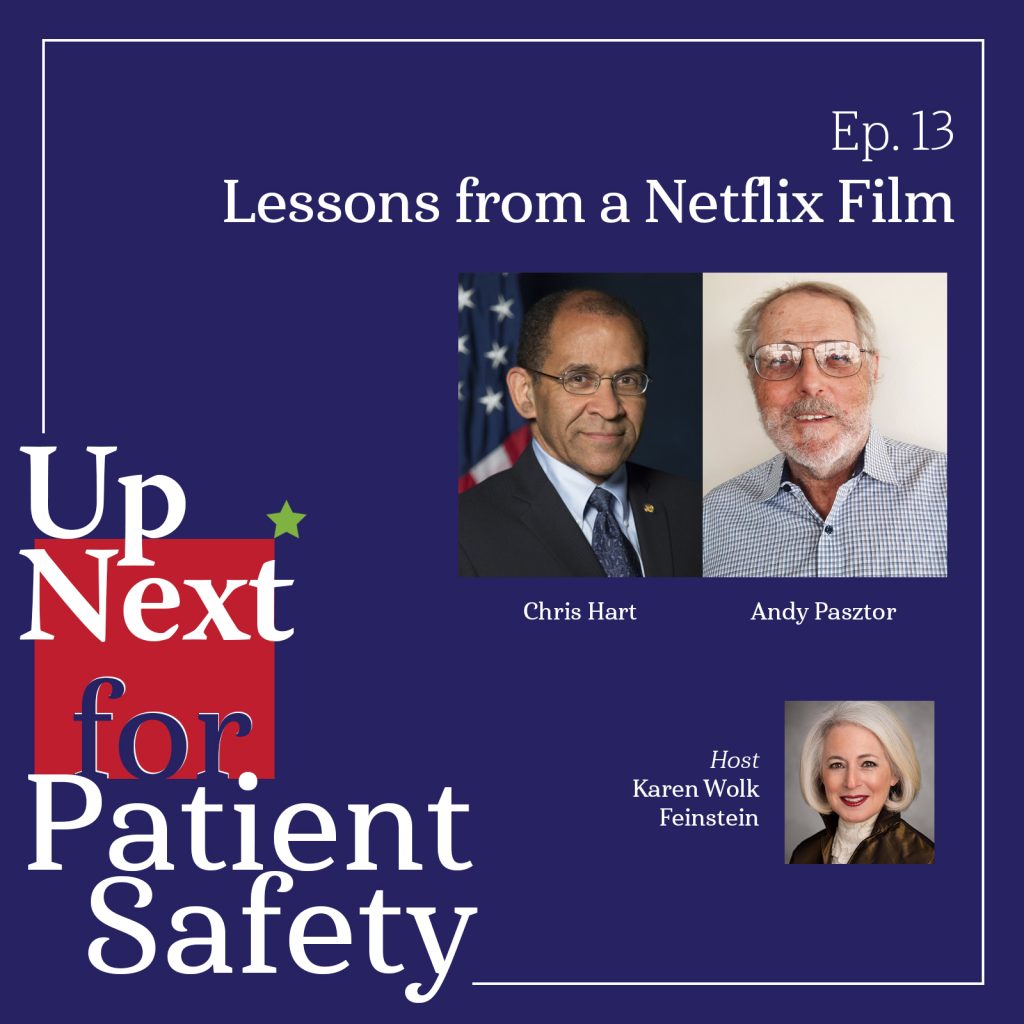 Up Next for Patient Safety Ep. 13 Lessons from a Netflix Film